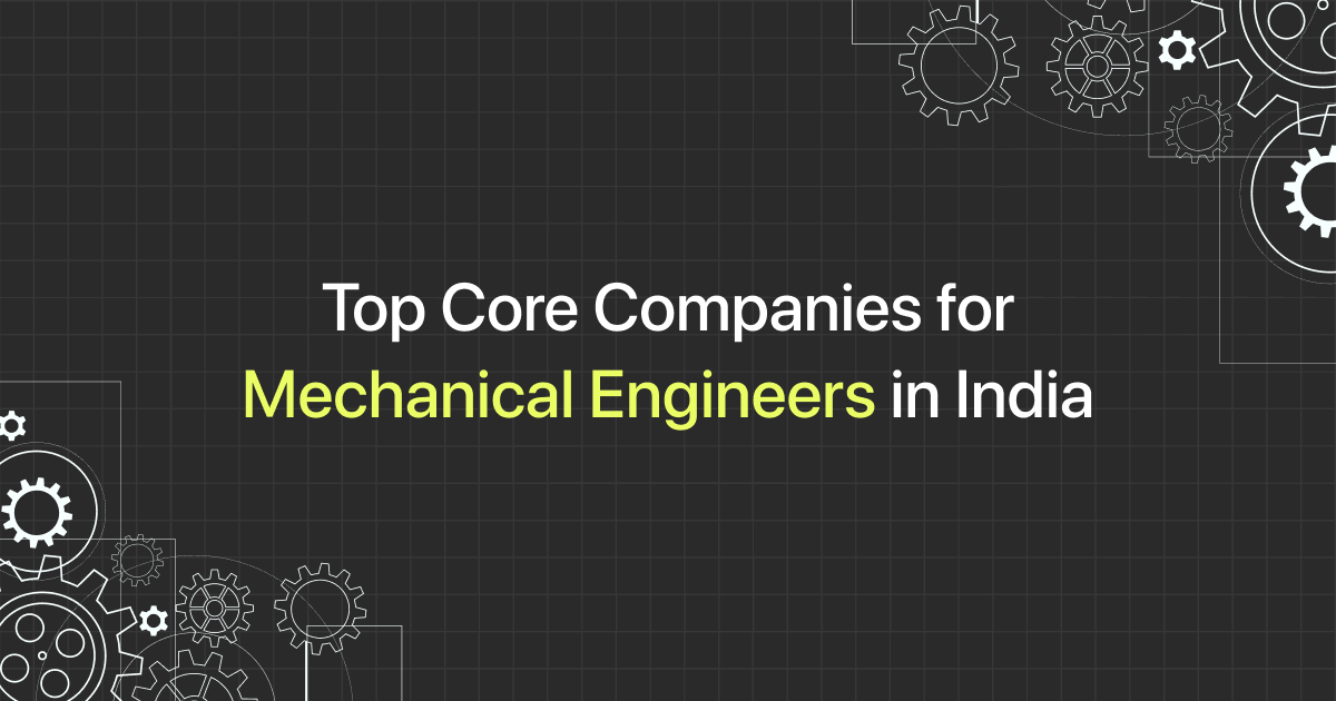 Top Core Companies for Mechanical Engineers in India