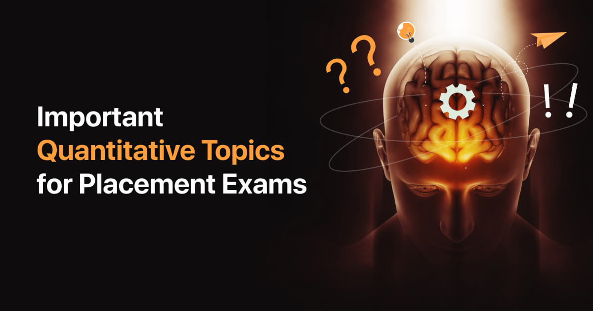Important Quantitative Aptitude Topics for Placement Exams