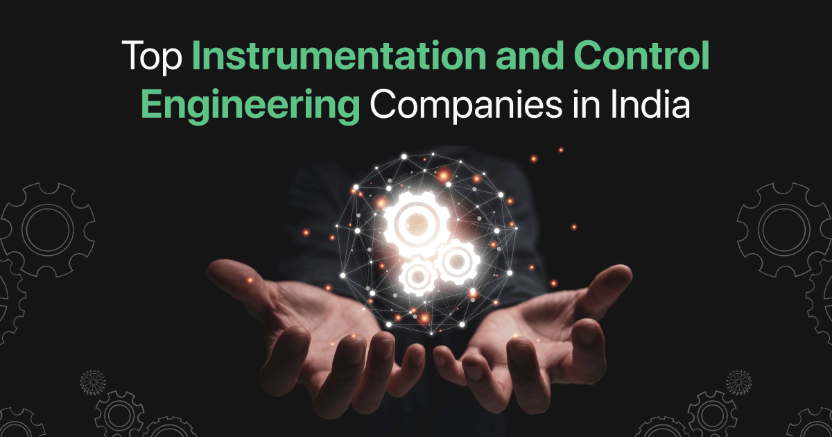 Top Instrumentation and Control Engineering Companies in India