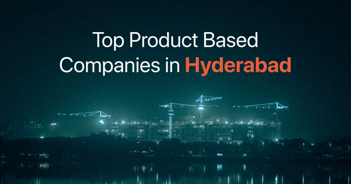 Top Product Based Companies in Hyderabad
