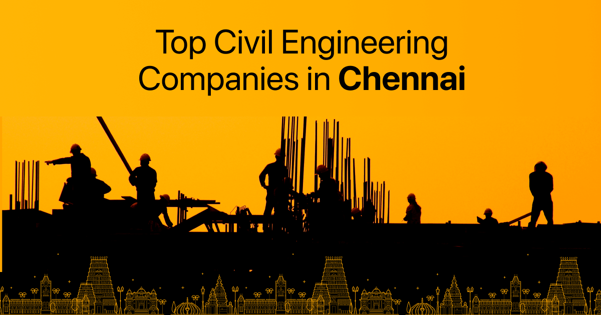 Top Civil Engineering Companies in Chennai