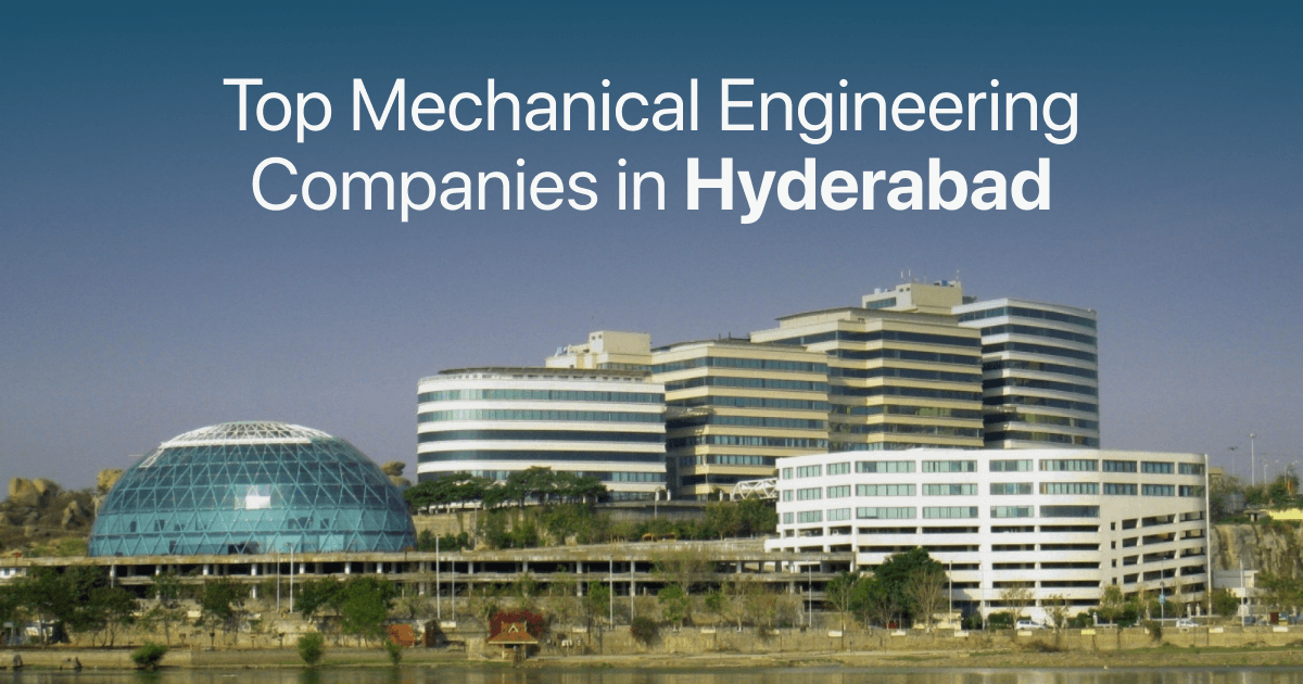 Top Mechanical Engineering Companies in Hyderabad