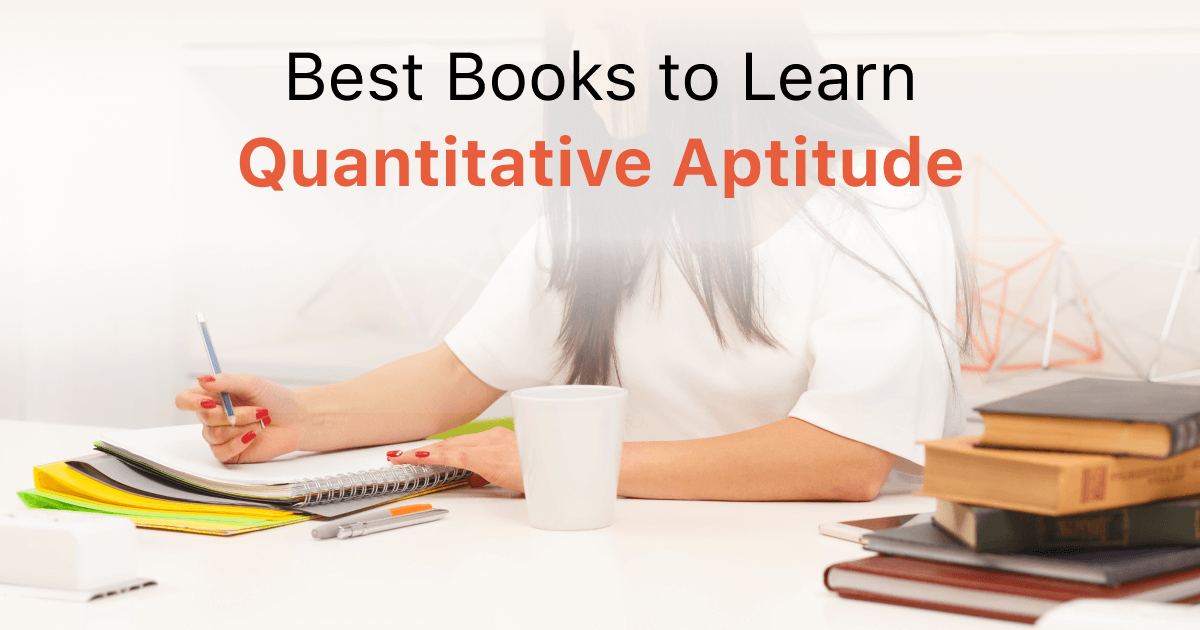 Best Quantitative Aptitude Books to Crack Any Competitive Exams